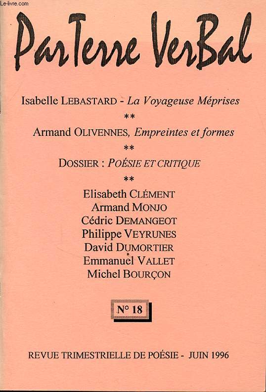 PAR TERRE VERBAL N18 : ISABELLE LEBASTARD - LA VOYAGEUSE MEPRISES / ARMAND OLIVENNES - EMPREINTES ET FORMES....