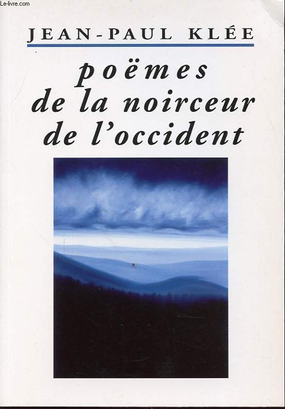 POEMES DE LA NOIRCEUR DE L OCCIDENT avec un envoi de l auteur