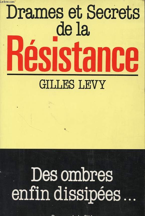 DRAMES ET SECRET DE LA RESISTANCE