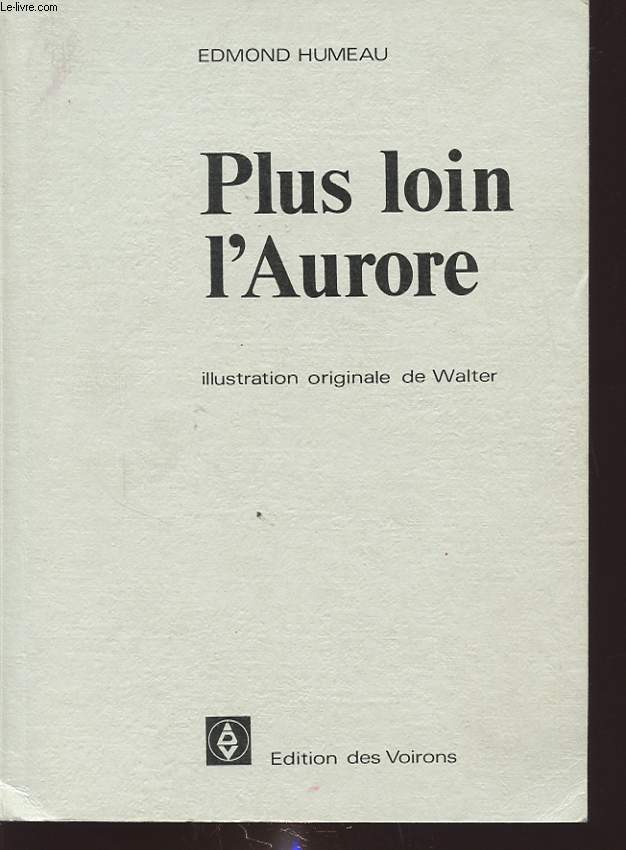 PLUS LOIN L AURORE avec un envoi de l auteur