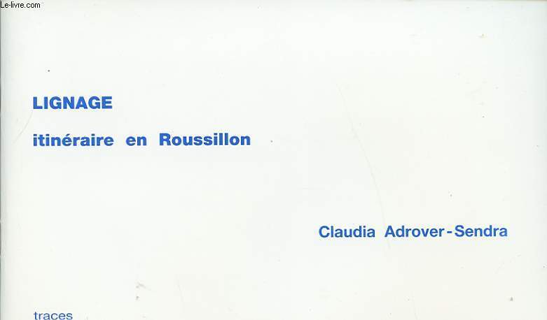 LIGNAGE ITINERAIRE EN ROUSSILLON dedicaces de l editeur