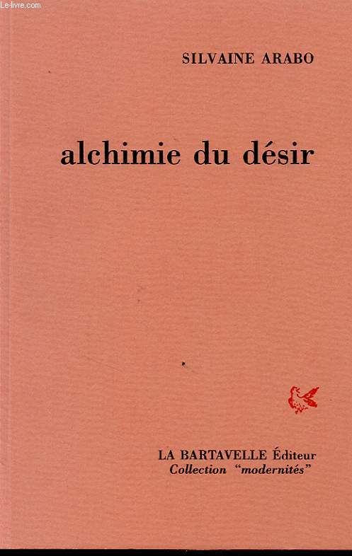 ALCHIMIE DU DESIR avec un envoi de l auteur