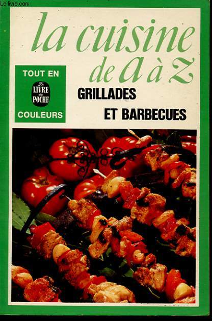 LA CUISINE DE A  Z GRILLADES ET BARBECUES