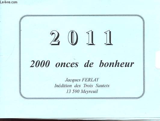 2011 : 2000 ONCES DE BONHEUR avec un envoi de l auteur