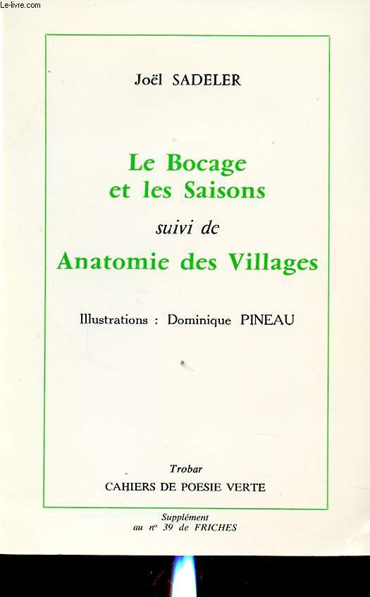 LE BOCAGE ET LES SAISONS SUIVI DE ANATOMIE DES VILLAGES avec un envoi de l auteur.