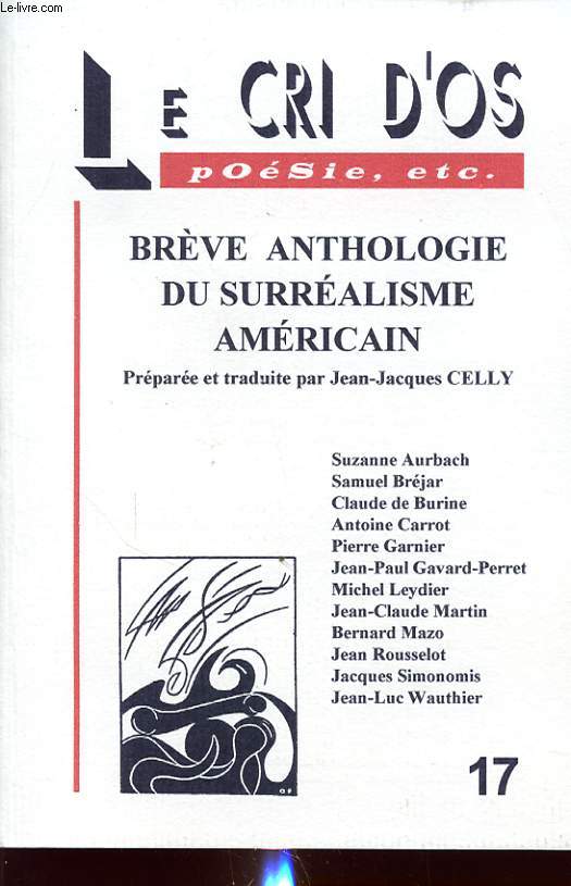 LE CRIS D OS : BREVE ANTHOLOGIE DU SURREALISME AMERICAIN N17