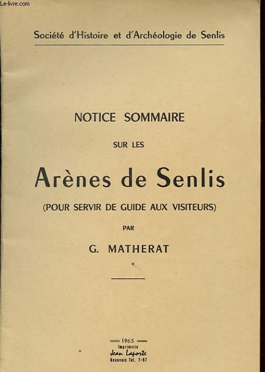 NOTICE SOMMAIRE SUR LE ARENES DE SENLIS