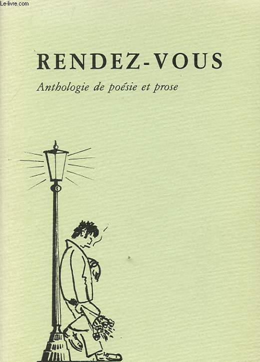 RENDEZ VOUS : ANTHOLOGIE DE POESIE ET PROSE