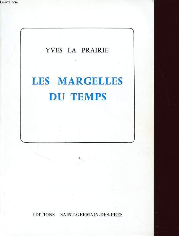 LES MARGELLES DU TEMPS Avec un envoi de l auteur.