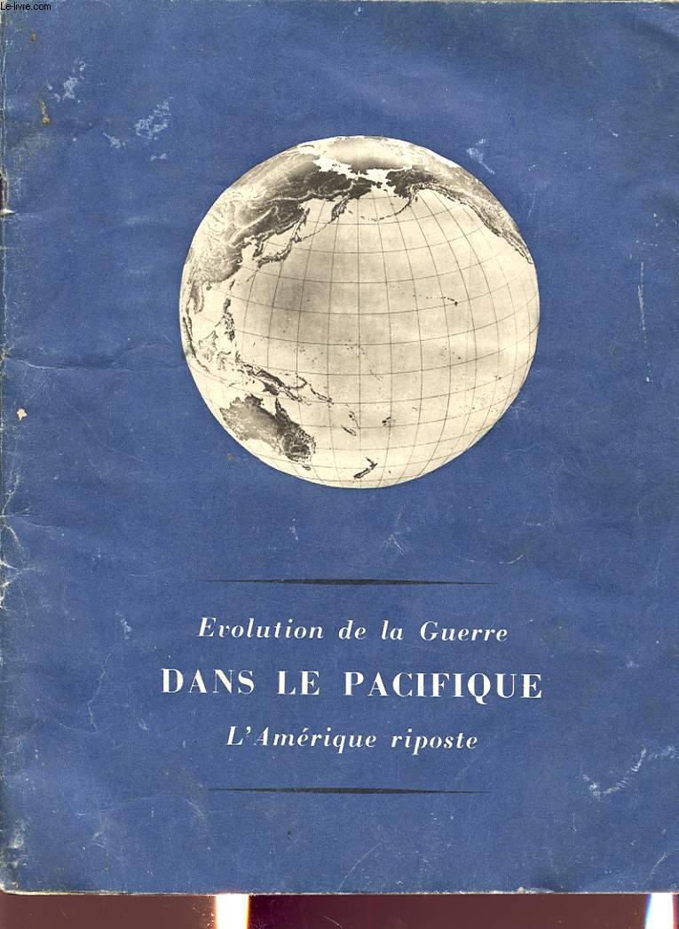EVOLUTION DE LA GUERRE DANS LE PACIFIQUE : L AMERIQUE RIPOSTE