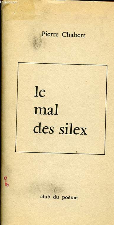 LE MAL DES SILEX