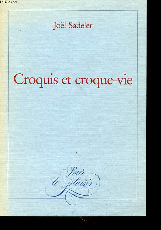 CROQUIS ET CROQUE VIE Avec un envoi de l auteur.