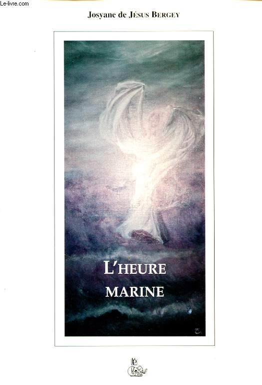 L HEURE MARINE Avec un envoi de l auteur.