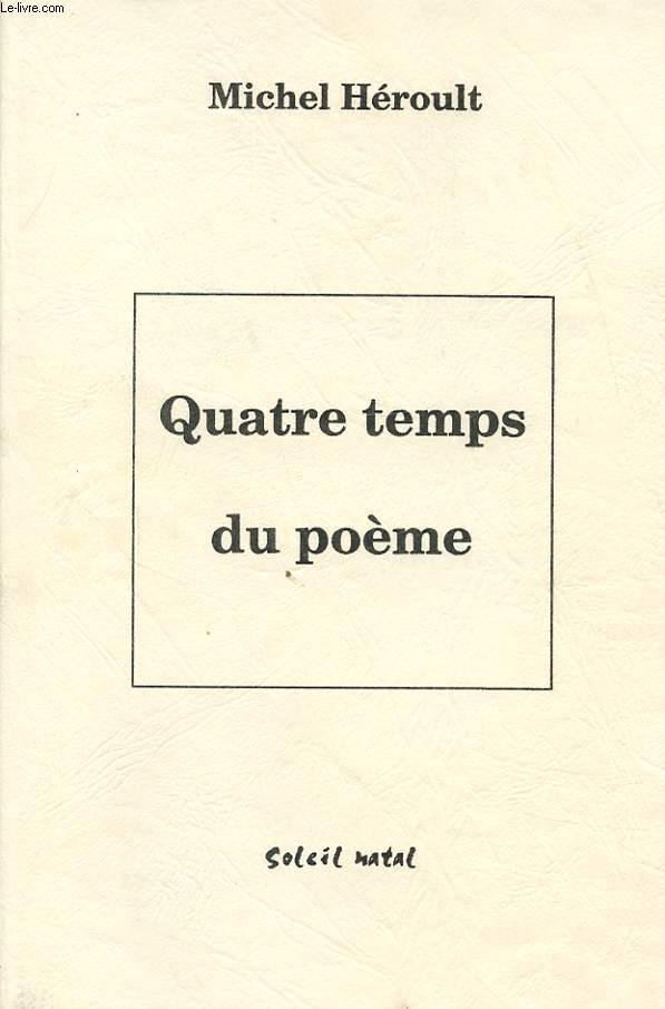 QUATRE TEMPS DU POEME