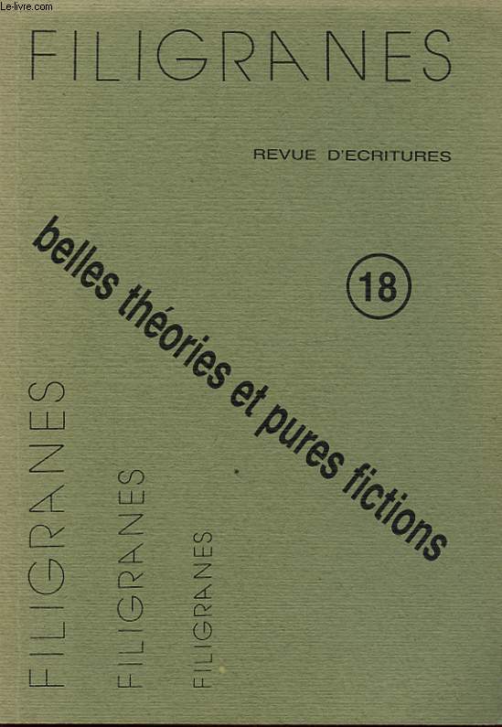 FILIGRANES N18 BELLES THEORIES ET PURES FICTIONS