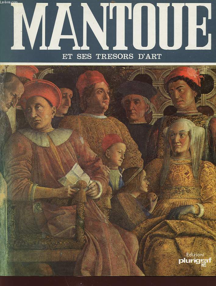 MANTOUE ET SES TRESORS D ART