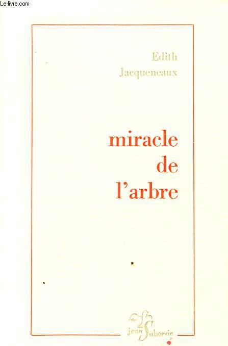 MIRACLE DE L ARBRE Avec un envoi ddicac de l auteur.
