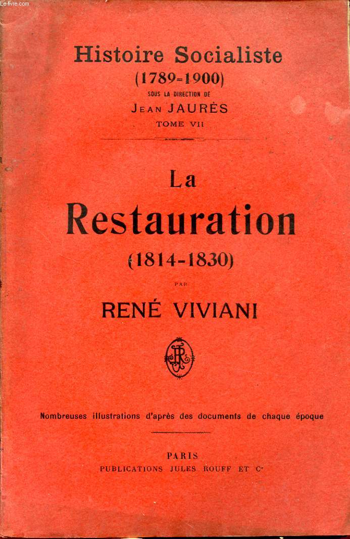 HISTOIRE SOCIALISTE TOME VII : LA RESTAURRATION (1814-1830) PAR RENE VIVIANI