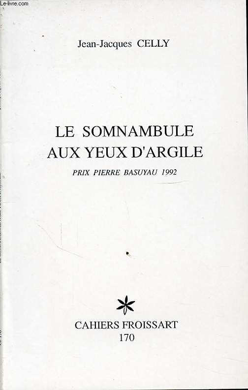 LE SOMNAMBULE AUX YEUX D ARGILE