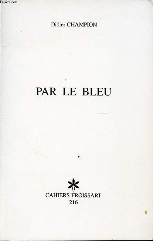 PAR LE BLEU