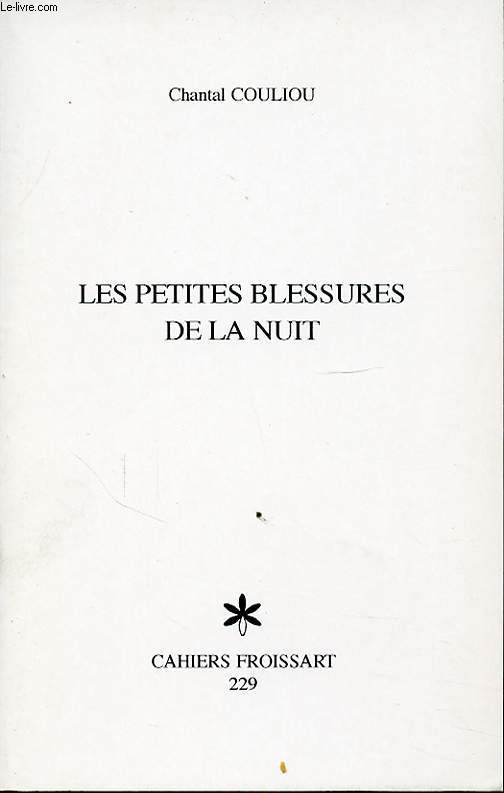 LES PETITES BLESSURES DE LA NUIT