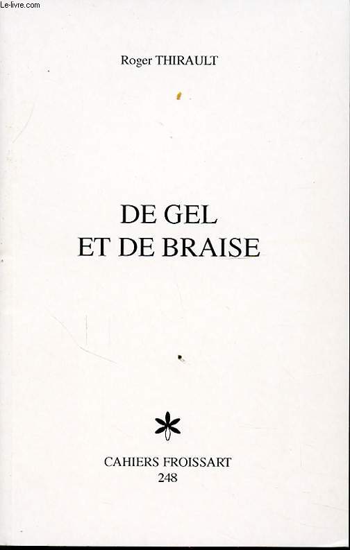 DE GEL ET DE BRAISE