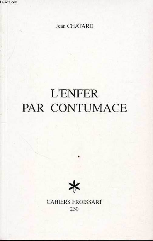 L ENFER PAR CONTUMAGE