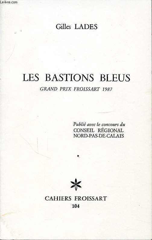 LES BASTIONS BLEUS Avec un envoi ddicac de l auteur.