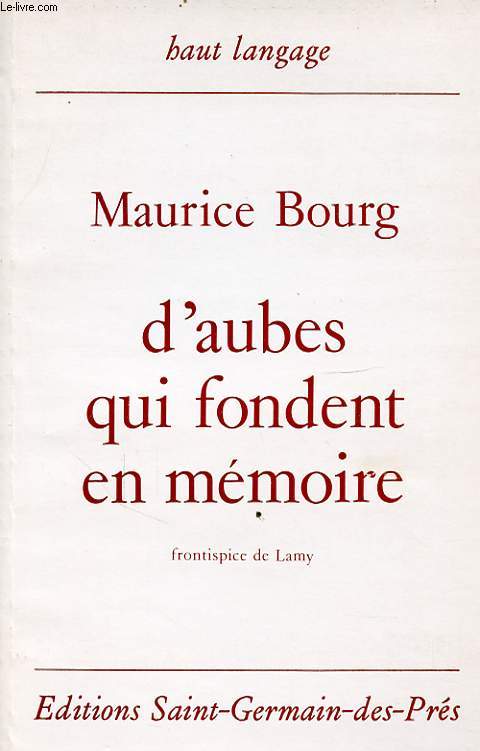 D AUBES QUI FONDENT EN MEMOIRE Avec un envoi ddicac de l auteur.