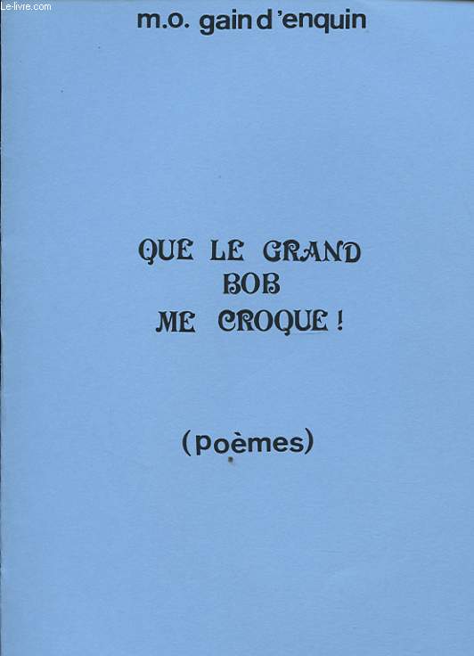 QUE LE GRAND BOB ME CROQUE