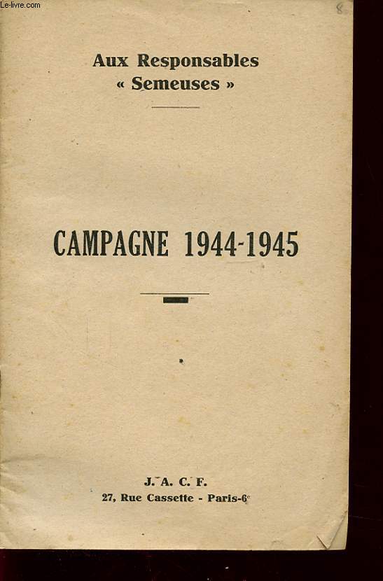 AUX RESPONSABLE SEMEUSES CAMPAGNE 1944- 1945