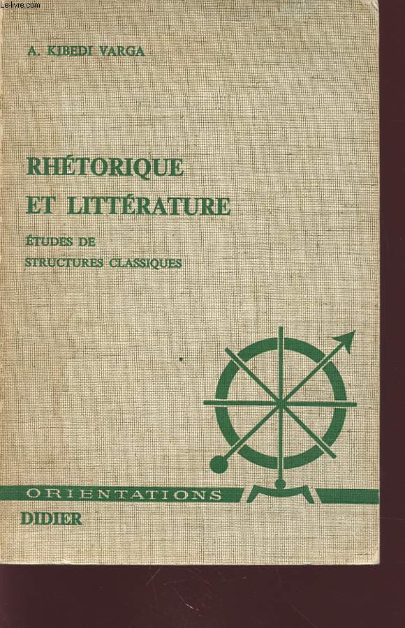 RHETORIQUE ET LITTERATURE ETUDES DE STRUCTURES CLASSIQUES