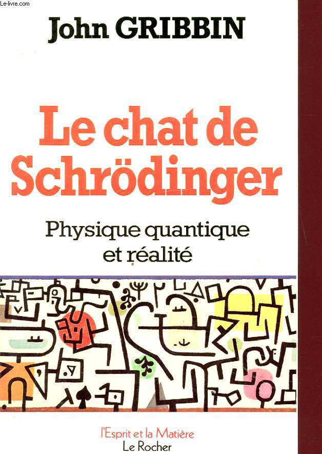 LE CHAT DE SCHRODINGER PHYSIQUE QUANTIQUE ET REALITE