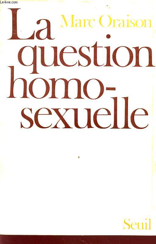 LA QUESTION HOMO SEXUELLE