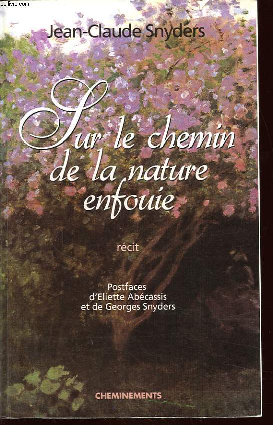 SUR LE CHEMIN DE LA NATURE ENFOUIE