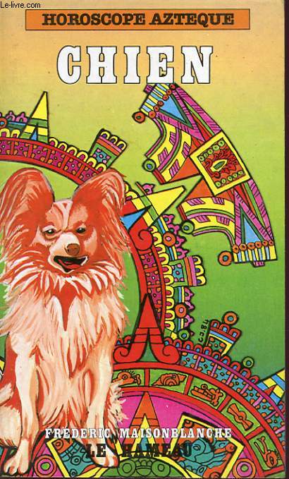 HOROSCOPE AZTEQUE CHIEN