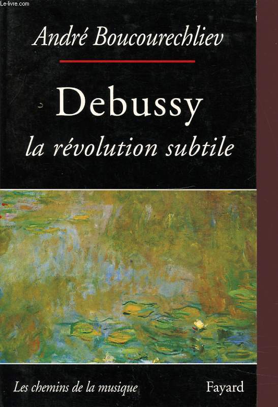 DEBUSSY LA REVOLUTION SUBTILE