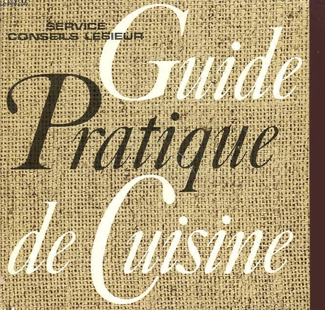 SERVICE CONSEILS LESIEUR GUIDE PRATIQUE DE CUISINE