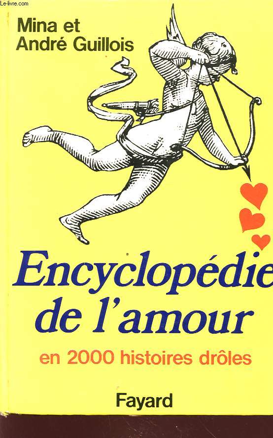 ENCYCLOPEDIE DE L AMOUR EN 2000 HISTOIRES DROLES