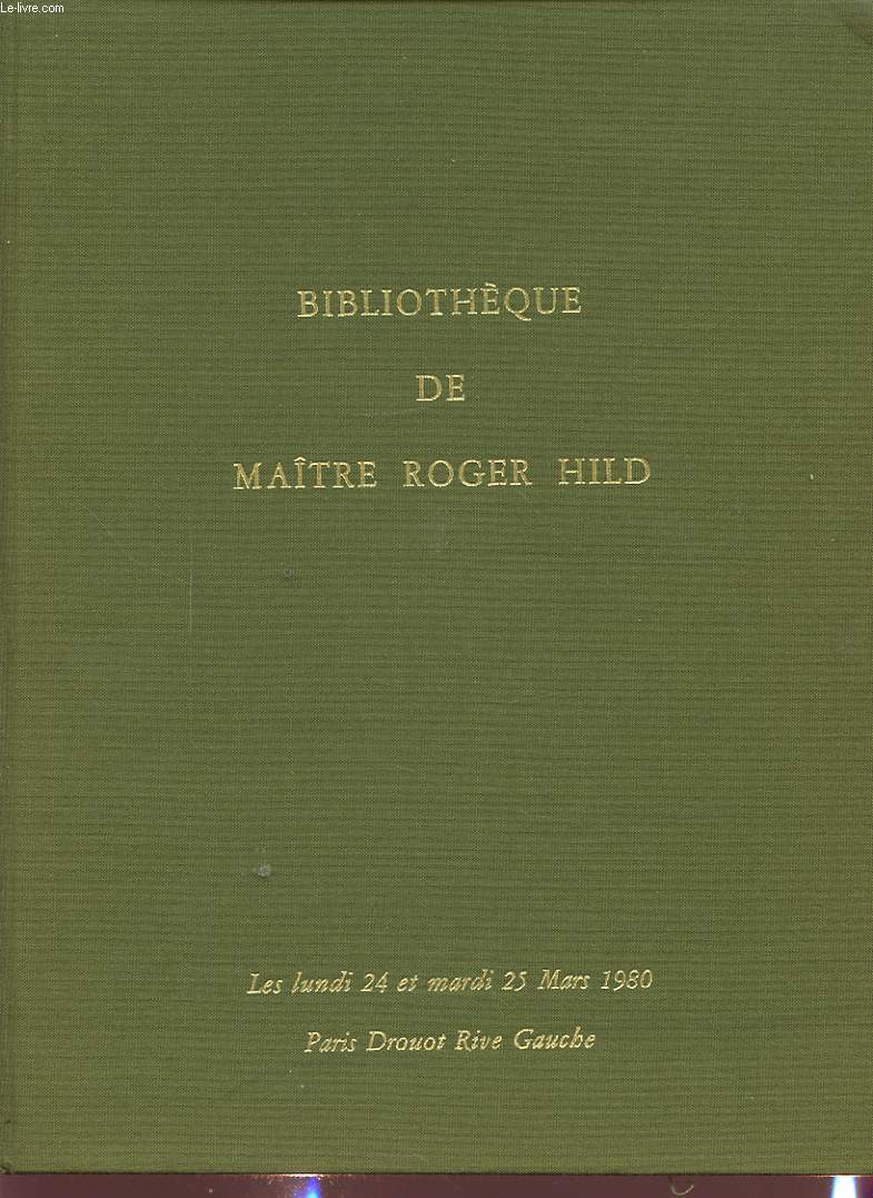 CATALOGUE VENTES AUX ENCHERES BIBLIOTHEQUE DE ROGER HILD