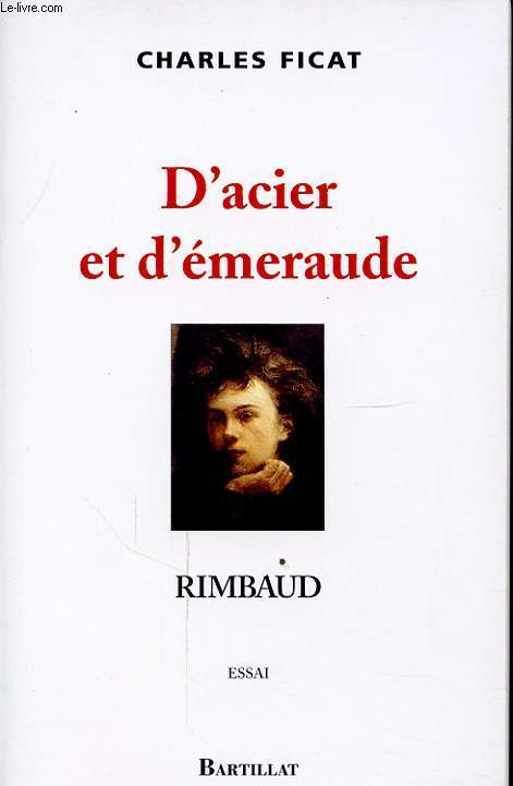 D ACIER ET D EMERAUDE RIMBAUD