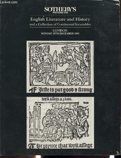 CATALOGUE DE VENTE AUX ENCHERES : SOTHEBY S ENGLISH LITERATURE AND HISTORY AND A COLLECTION OF CONTINENTAL UNCUNABLES
