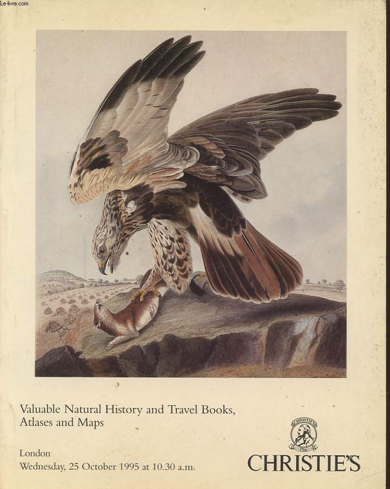 CATALOGUE DE VENTE AUX ENCHERES : VALUABLE NATURAL HISTORY AND TRAVEL BOOKS ATLASES AND MAPS