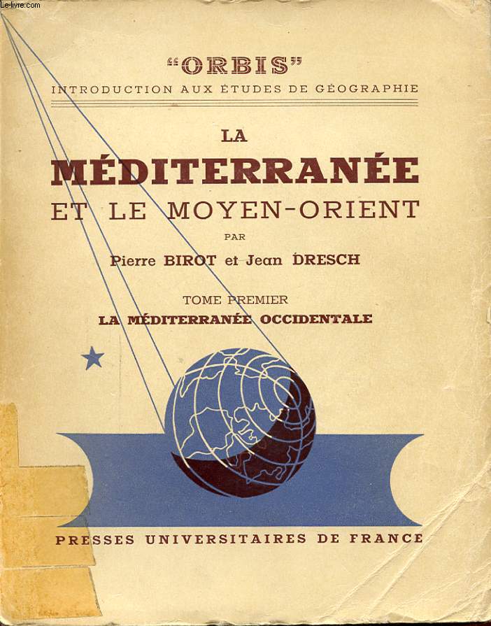 LA MEDITERRANEE ET LE MOYEN ORIENT TOME PREMIER LA MEDITERRANEE OCCIDENTALE