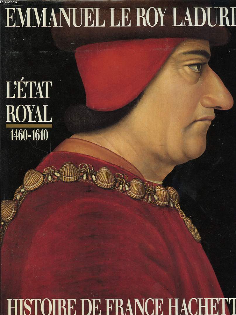 L ETAT ROYAL DE LOUIS XI A HENRY IV 1460 - 1610