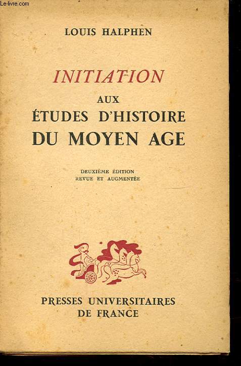 INITIATION AUX ETUDES D HISTOIRE DU MOYEN AGE