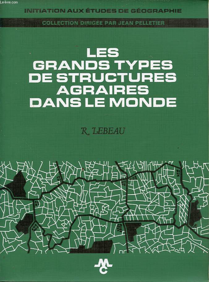 LES GRANDS TYPES DE STRUCTURES AGRAIRES DANS LE MONDE