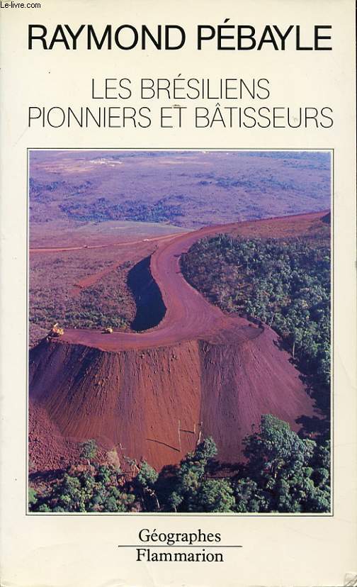 LES BRESILIENS PIONNIERS ET BATISSEURS