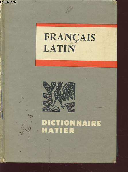 DICTIONNAIRE FRANCAIS / LATIN