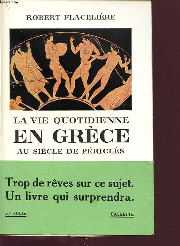 LA VIE QUOTIDIENNE EN GRECE AU SIECLE DE PERICLES